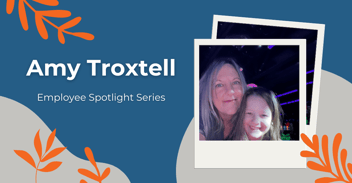 Employee Spotlight: Amy Troxtell